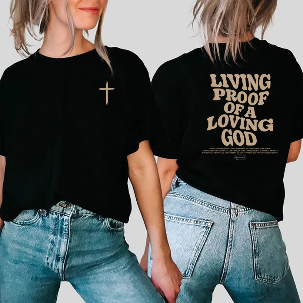 Living Proof Of A Loving God Tee