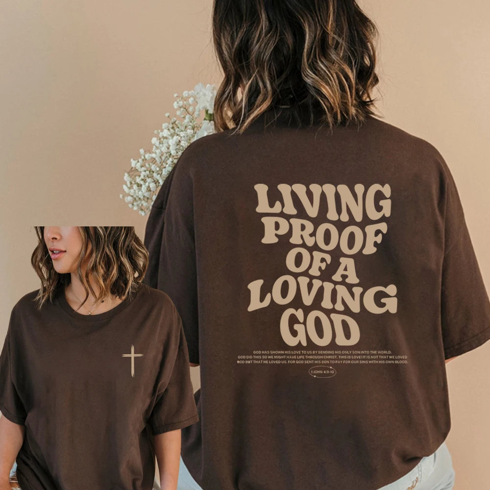 Living Proof Of A Loving God Tee
