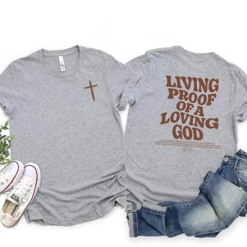 Living Proof Of A Loving God Tee